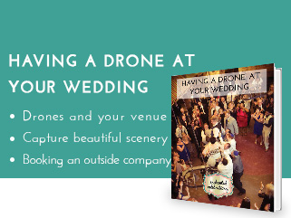 Having a drone at your wedding