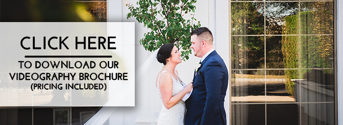 Click here to download our videography brochure